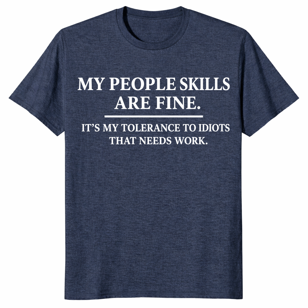 People Skills Are Fine funny shirt in heather navy with quote