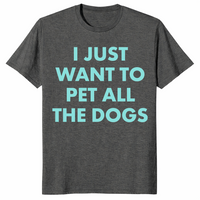 Pet all the dogs shirt in dark heather