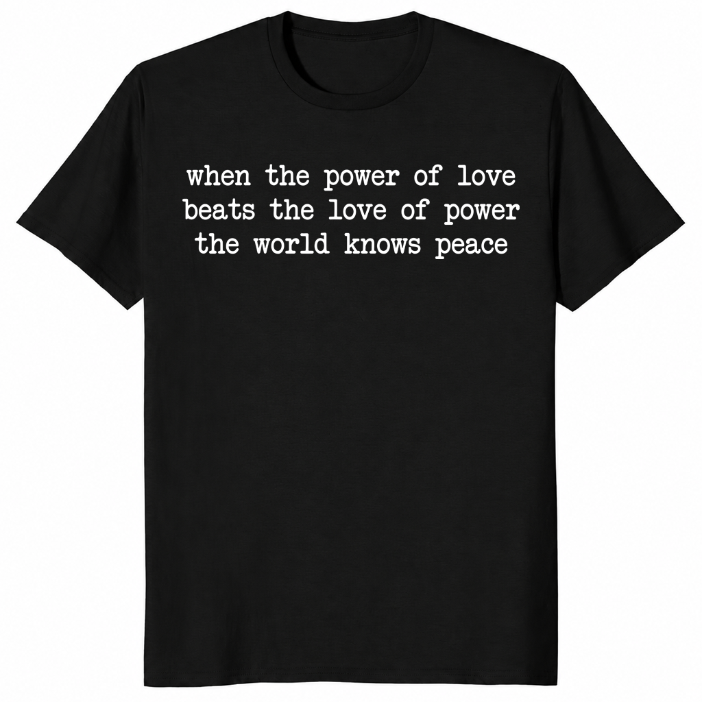 Power Of Love World Knows Peace Essential Shirt | Cuccico