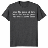 Power Of Love World Knows Peace Essential Shirt | Cuccico