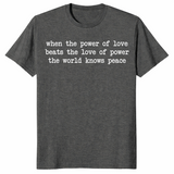 Power Of Love World Knows Peace Essential Shirt | Cuccico