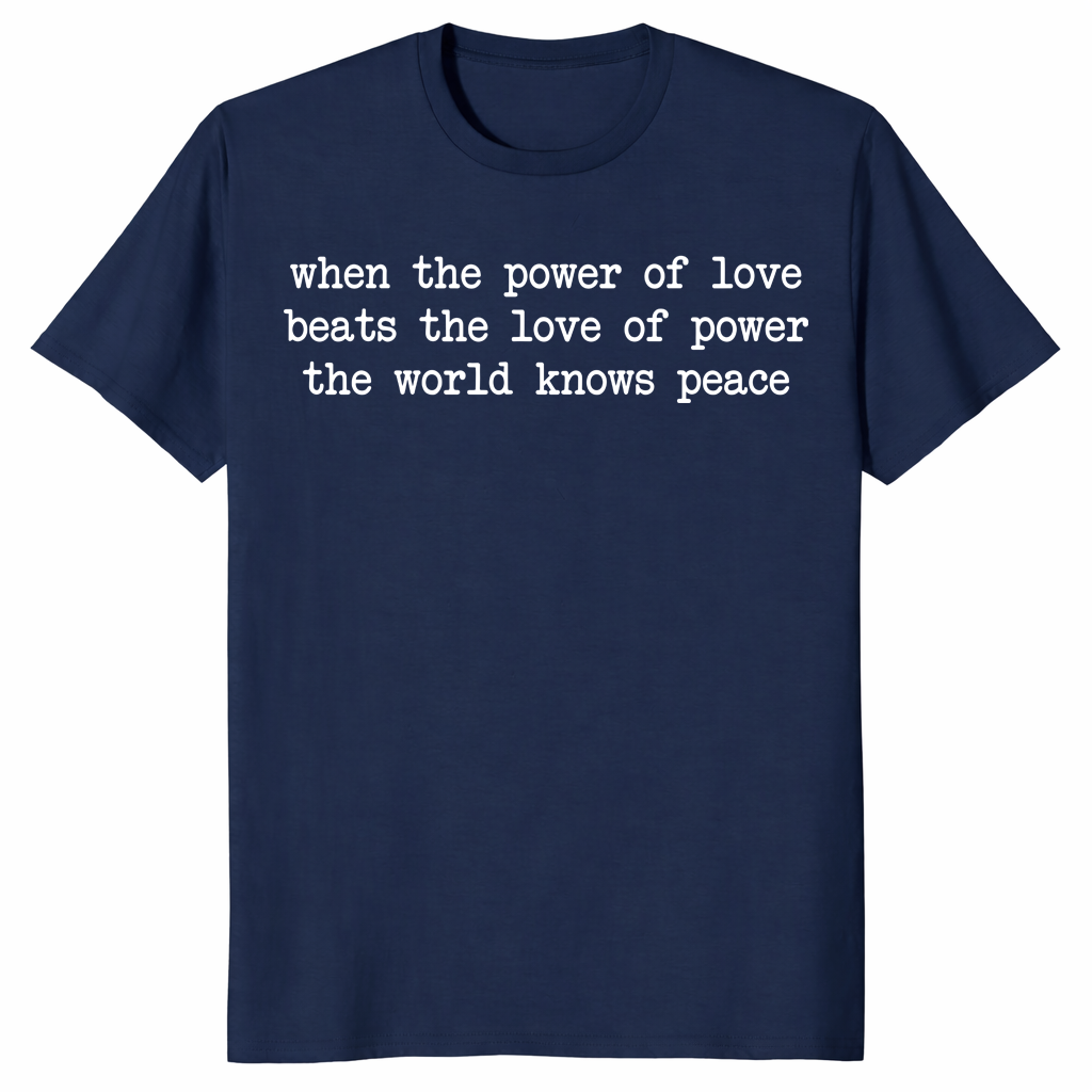Power Of Love World Knows Peace Essential Shirt | Cuccico