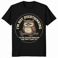 I'm Not Overthinking, I'm Pre-Solving Owl Shirt - Funny Sarcastic Tee | Cuccico