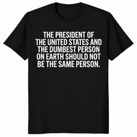 President And Dumbest Person shirt in black