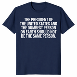 President And Dumbest Person shirt in navy