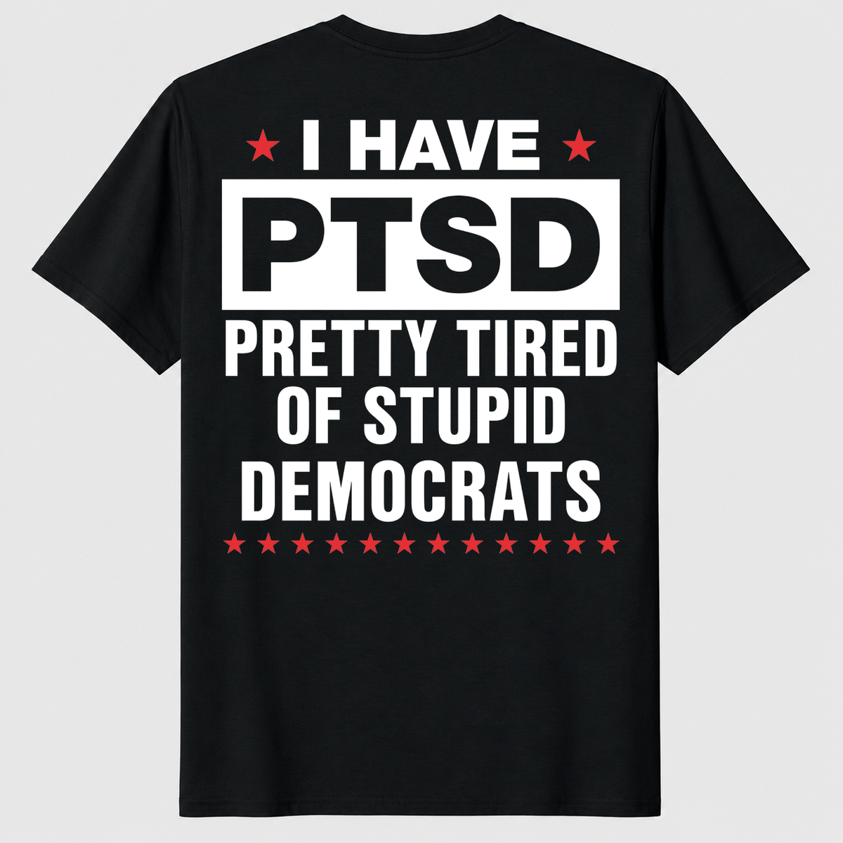 Pretty Tired Of Stupid Democrats shirt in black