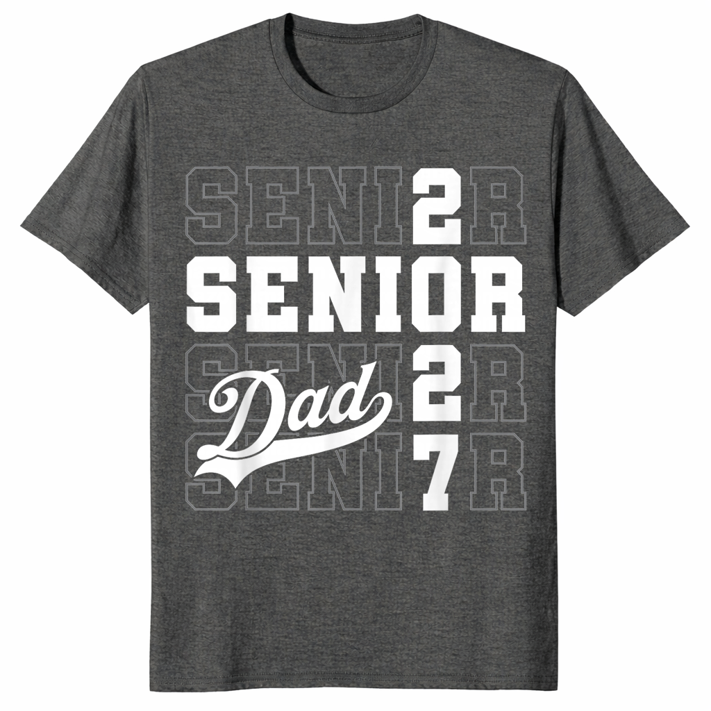 Proud senior dad class of 2027 shirt in dark heather