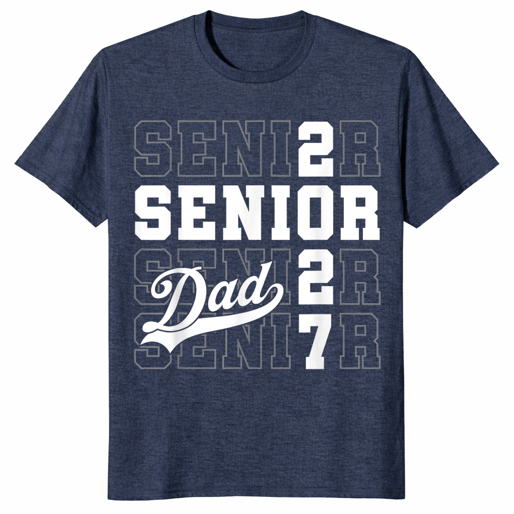 Proud senior dad class of 2027 shirt graphic detail