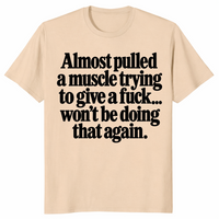 Pulled a muscle shirt in sand, funny sarcastic slogan tee