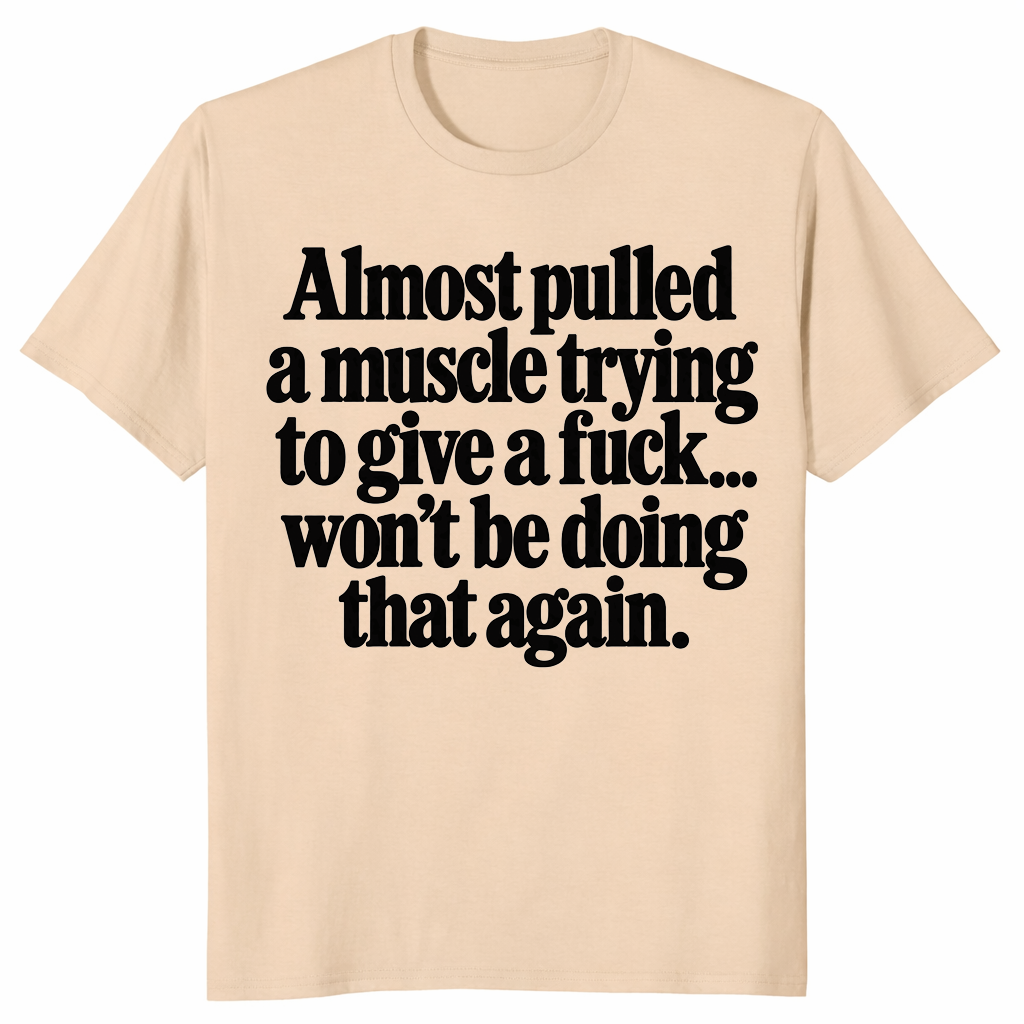 Pulled a muscle shirt in sand, funny sarcastic slogan tee