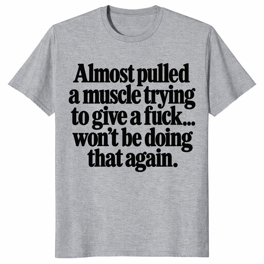 Pulled a muscle shirt in sport grey, funny sarcastic slogan tee