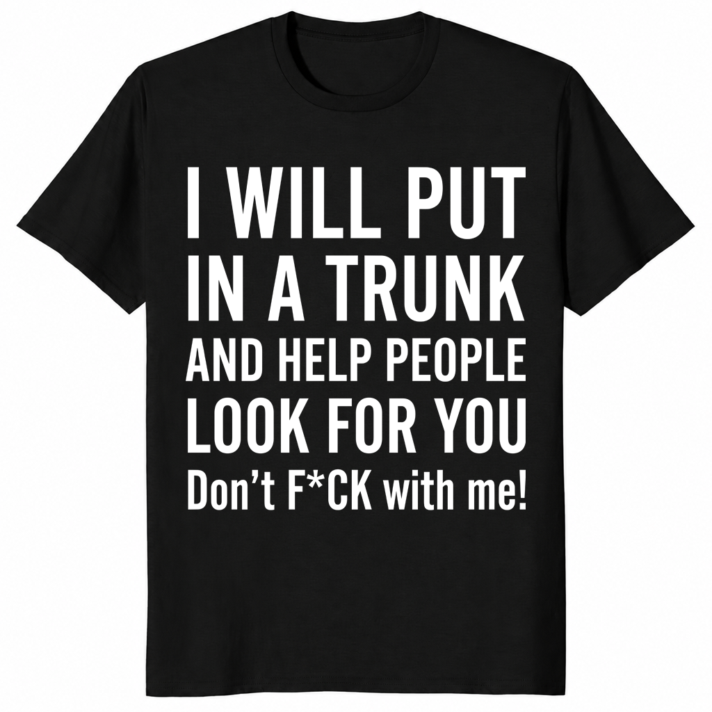 Put you in a trunk shirt in black