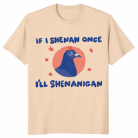 Quirky gift shirt for fans of shenanigans humor and pigeon memes