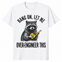 Hang On Let Me Over-Engineer This Raccoon Engineer Shirt | Cuccico