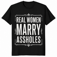 Real Women Marry Assholes Shirt in black