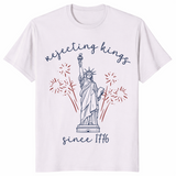 Rejecting Kings Since 1776 Liberal 4th of July Protest T-Shirt | Cuccico