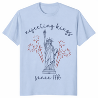 Rejecting Kings Since 1776 Liberal 4th of July Protest T-Shirt | Cuccico