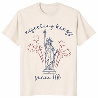 Rejecting Kings Since 1776 Liberal 4th of July Protest T-Shirt | Cuccico