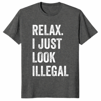 Relax I Just Look Illegal Shirt in Dark Heather - Political Protest Tee