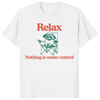 Relax Nothing Is Under Control Raccoon Shirt trending design shirt