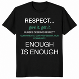 Respect Nurses Enough Is Enough Shirt | Nurse Appreciation Tee | Cuccico