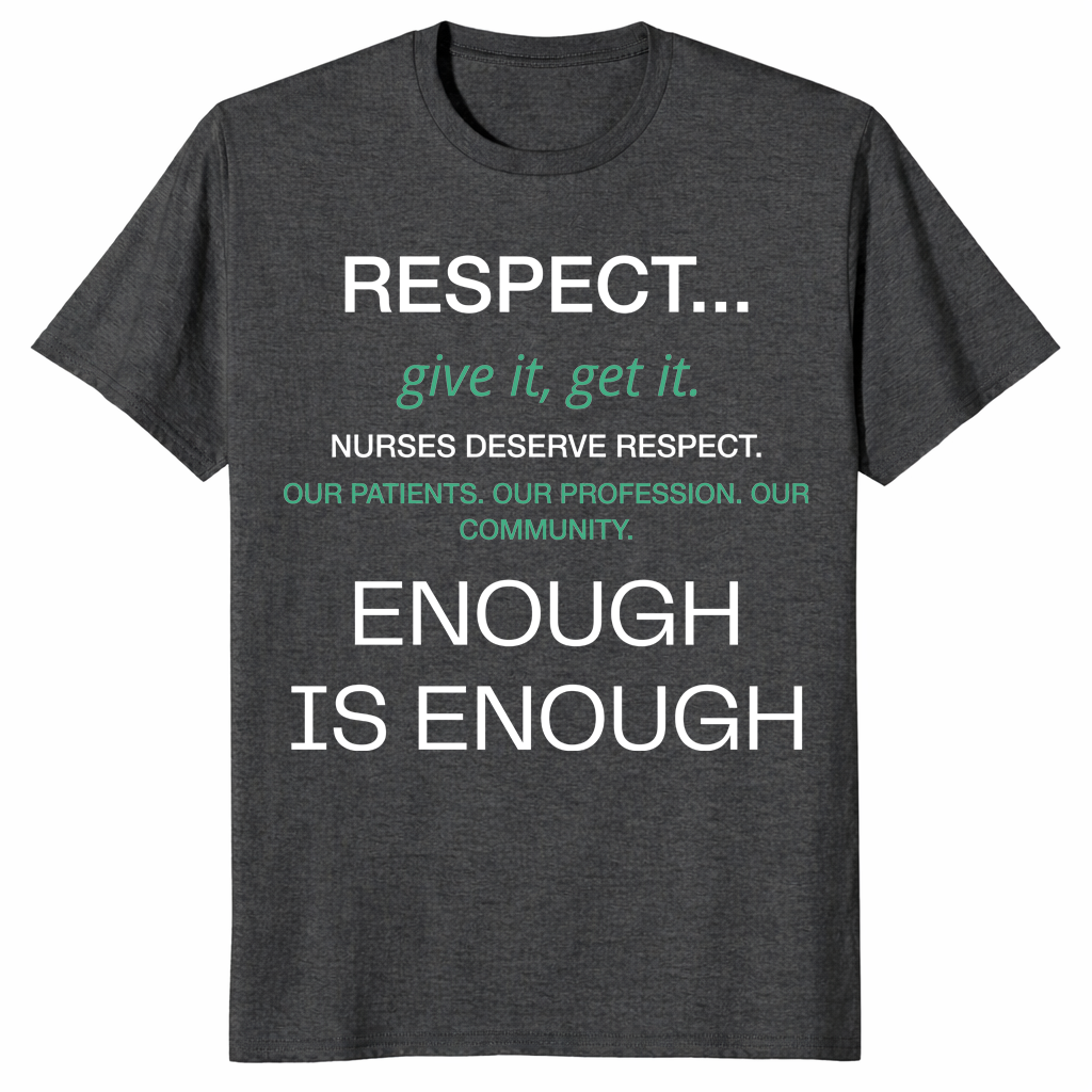 Respect Nurses Enough Is Enough Shirt | Nurse Appreciation Tee | Cuccico