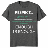 Respect Nurses Enough Is Enough Shirt | Nurse Appreciation Tee | Cuccico