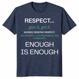 Respect Nurses Enough Is Enough Shirt | Nurse Appreciation Tee | Cuccico