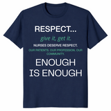 Respect Nurses Enough Is Enough Shirt | Nurse Appreciation Tee | Cuccico