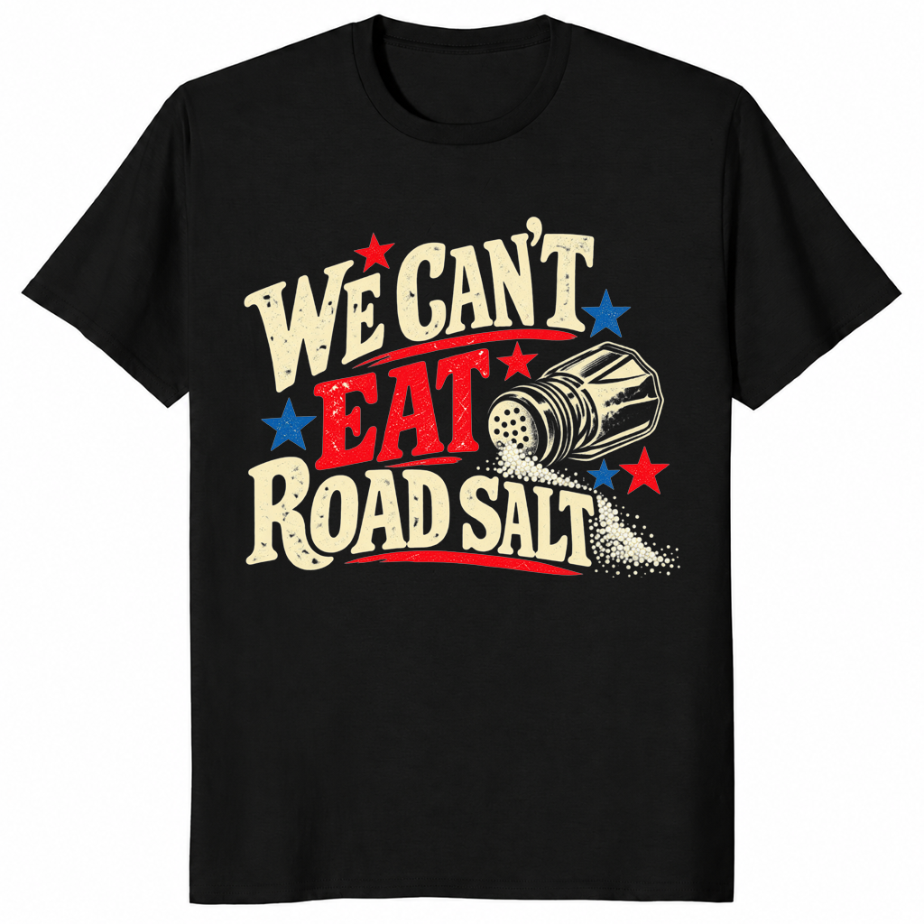 Road salt shirt in black, funny winter slogan tee