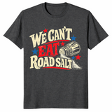 Road salt shirt in dark heather grey, funny winter slogan tee