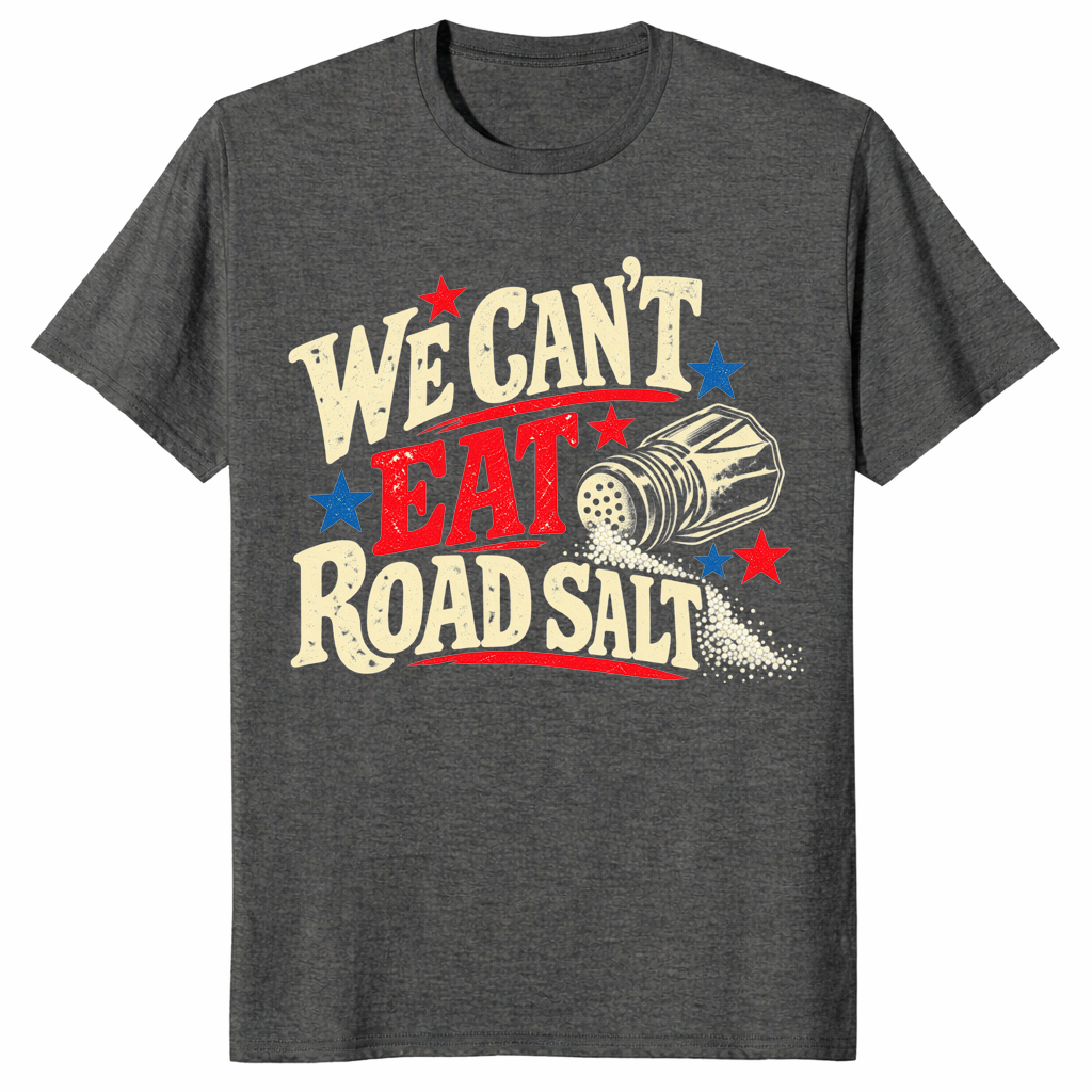 Road salt shirt in dark heather, funny winter slogan tee