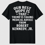 Robert Kennedy Jr Medical Advice Shirt | Funny Political Tee | Cuccico
