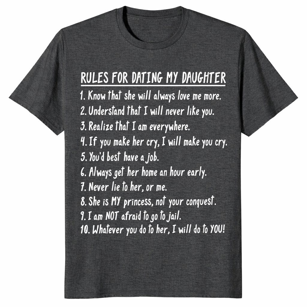 Rules For Dating My Daughter shirt in dark heather grey