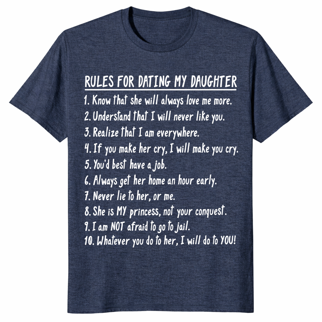 Rules For Dating My Daughter shirt in heather navy