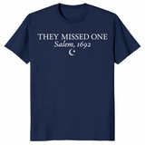 Salem 1692 shirt mockup with They Missed One witch slogan