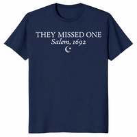 Salem 1692 shirt mockup with They Missed One witch slogan