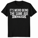 Same Age As Old People shirt in black