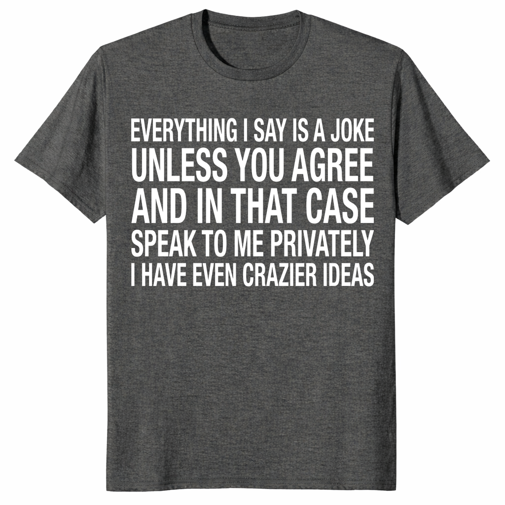 Sarcastic joke shirt dark heather
