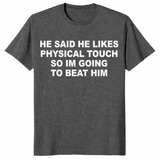 Sarcastic relationship meme shirt gift with bold physical touch humor text
