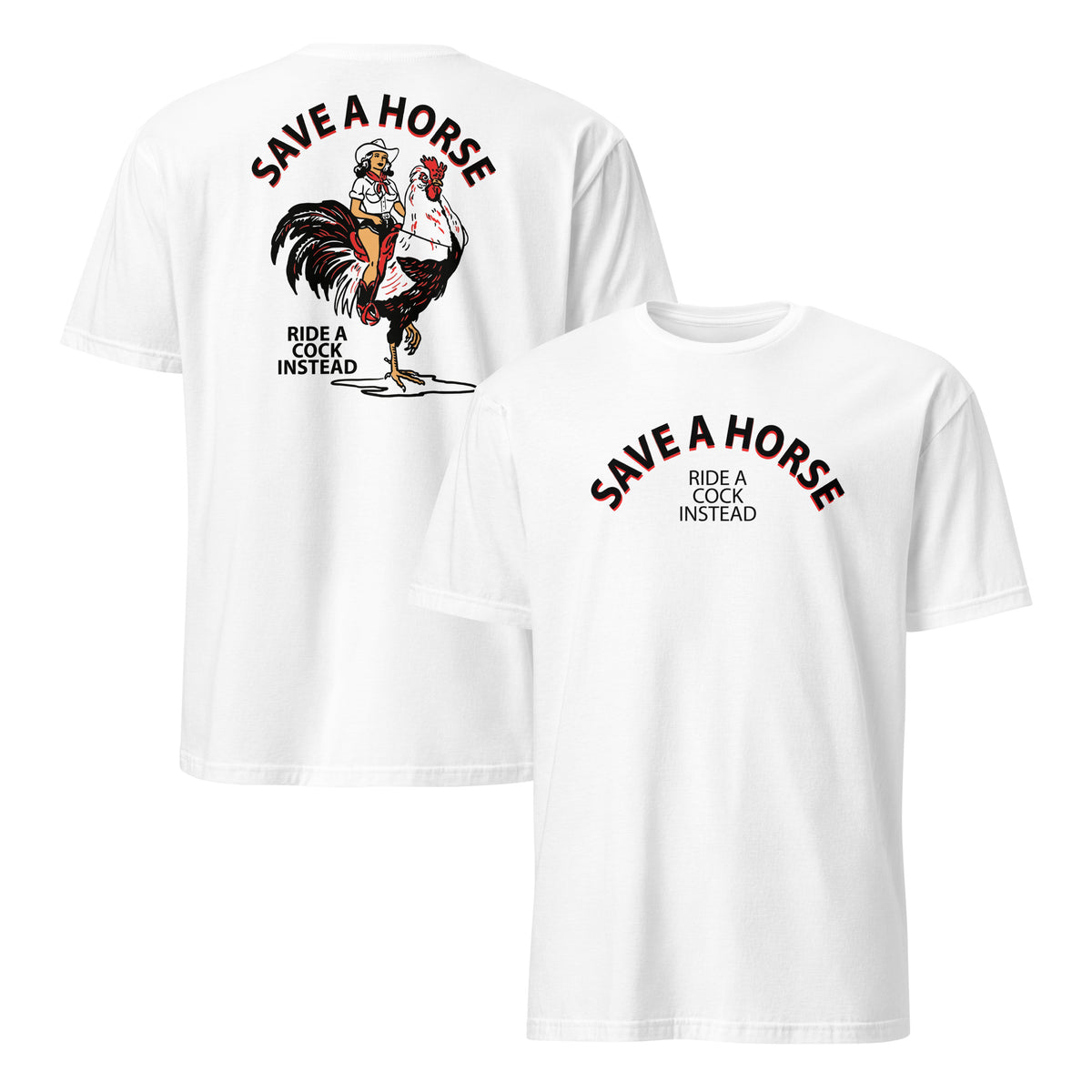 Save a horse ride a cock instead shirt in white