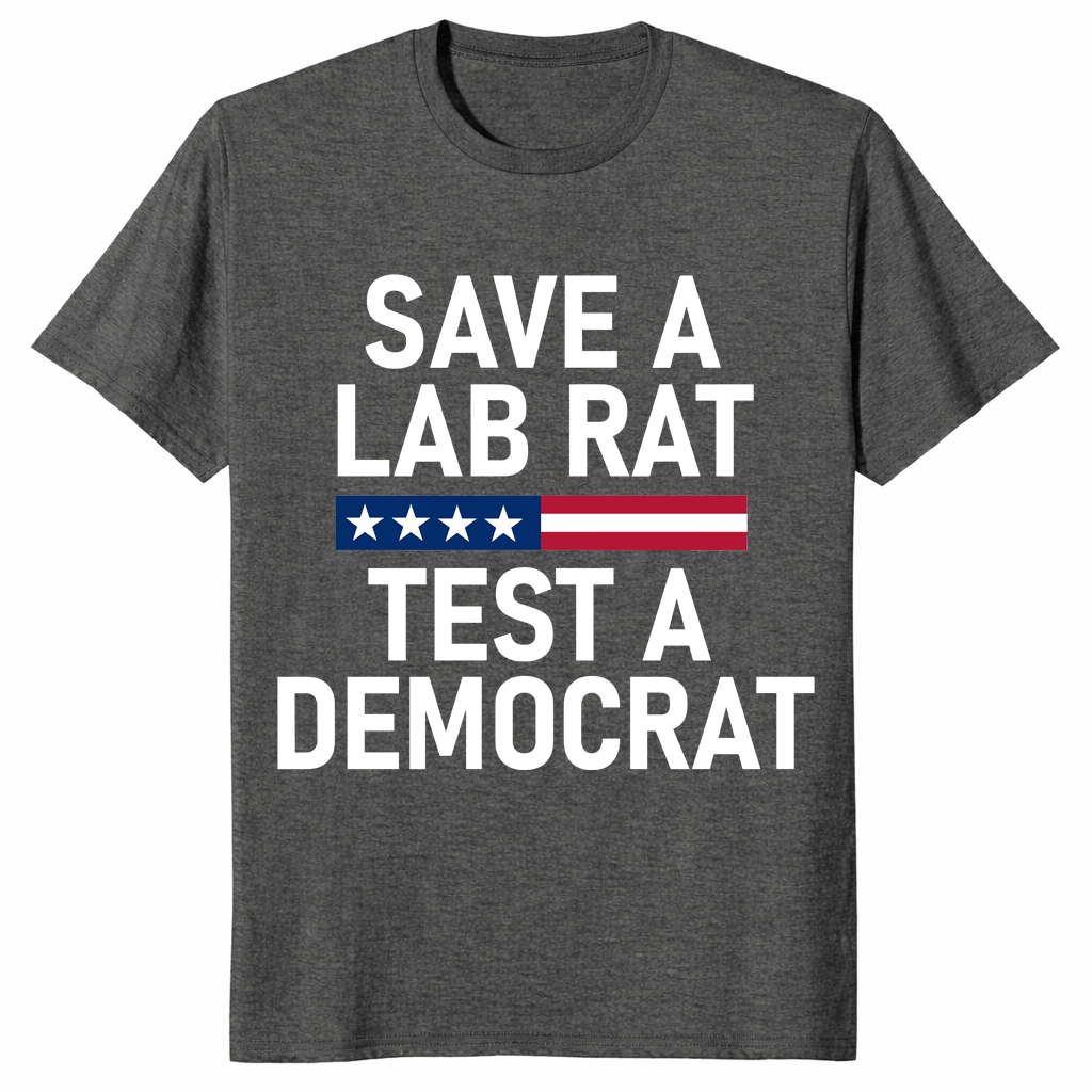Funny political t shirt with Save A Lab Rat Test A Democrat slogan and patriotic graphic detail