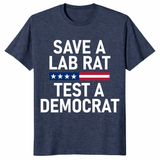 Conservative political humor shirt with Save A Lab Rat Test A Democrat slogan design