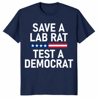 Anti Democrat shirt featuring Save A Lab Rat Test A Democrat political humor design