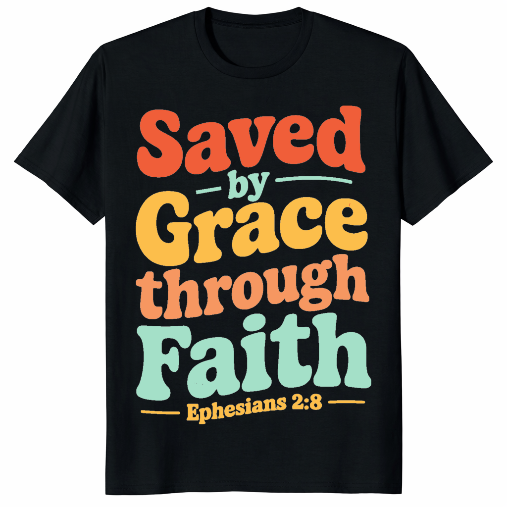 Saved by Grace Through Faith trending design shirt