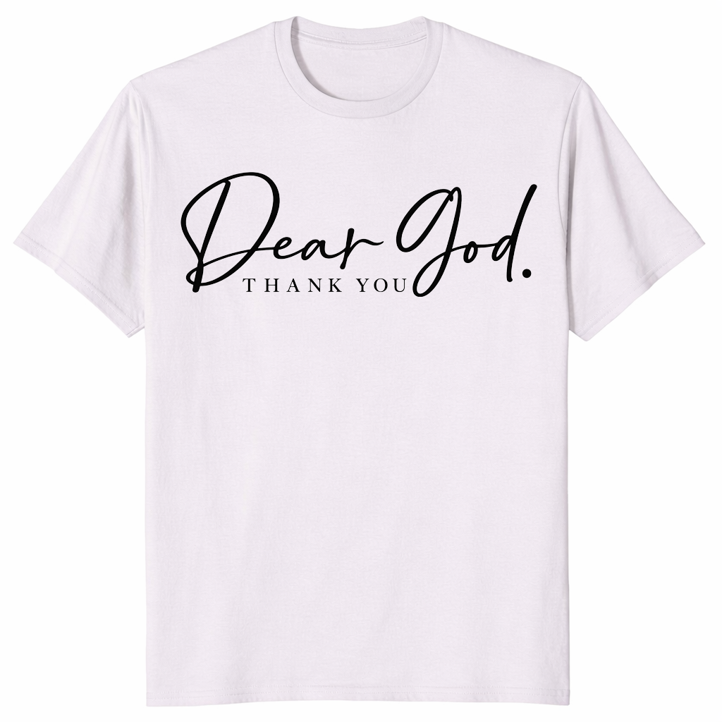 Dear God Thank You Shirt | Elegant Script Christian Faith Tee
