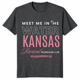 Meet Me In The Water Kansas Revival T Shirt | Christian Gift