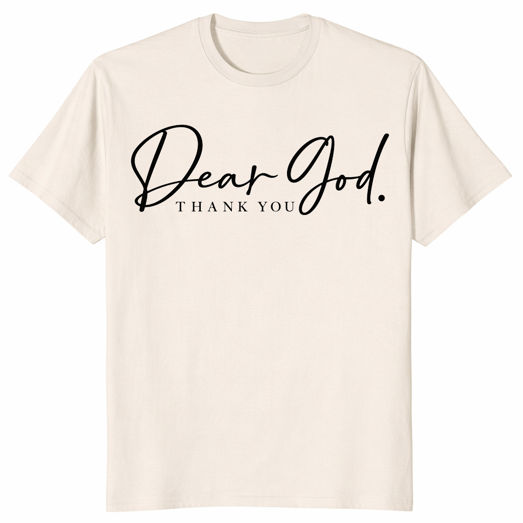 Dear God Thank You Shirt | Elegant Script Christian Faith Tee