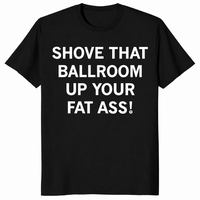 Shove That Ballroom shirt in black with bold political satire slogan on front