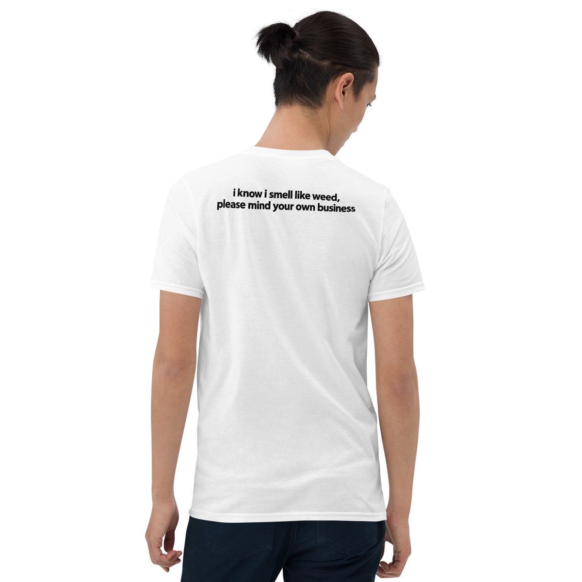 Smell like weed shirt in white